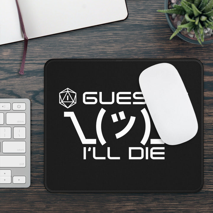 Black GUESS I'LL DIE Gaming Mouse Pad D&D - Madee's Boutique Home Decor Printify Accessories best christmas giftsbest dnd giftRectangle9" × 7"