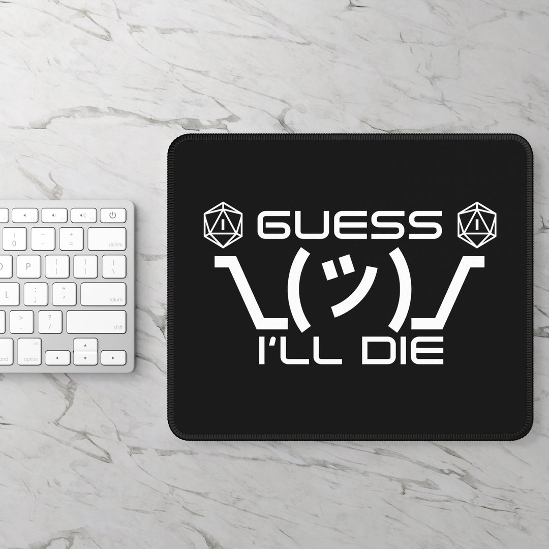 Black GUESS I'LL DIE Gaming Mouse Pad D&D - Madee's Boutique Home Decor Printify Accessories best christmas giftsbest dnd giftRectangle9" × 7"