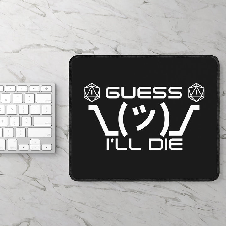 Black GUESS I'LL DIE Gaming Mouse Pad D&D - Madee's Boutique Home Decor Printify Accessories best christmas giftsbest dnd giftRectangle9" × 7"