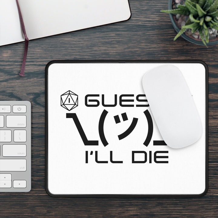 White GUESS I'LL DIE Gaming Mouse Pad DND - Madee's Boutique Home Decor Printify Accessories best christmas giftsbest dnd giftRectangle9" × 7"