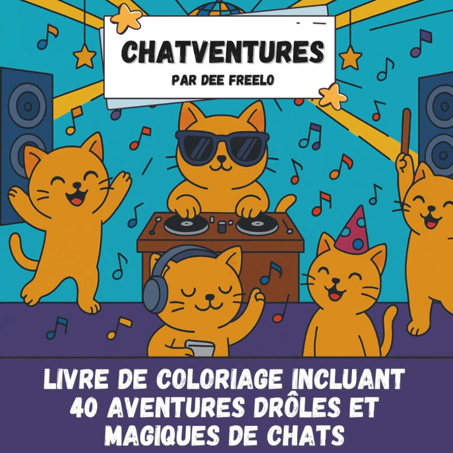 Les Chaventures en Français: Livre de Coloriage de Chat Amusant et Relaxant pour Enfants, Ados et Adultes: 40 dessins de chats drôles et créatifs pour se détendre, rire et exprimer sa créativité - Madee's Boutique Madee's Boutique