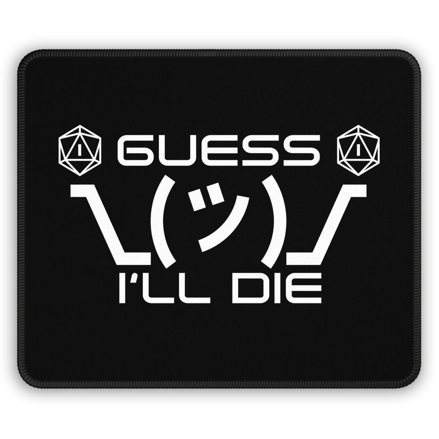 Black GUESS I'LL DIE Gaming Mouse Pad D&D - Madee's Boutique Home Decor Printify Accessories best christmas gifts