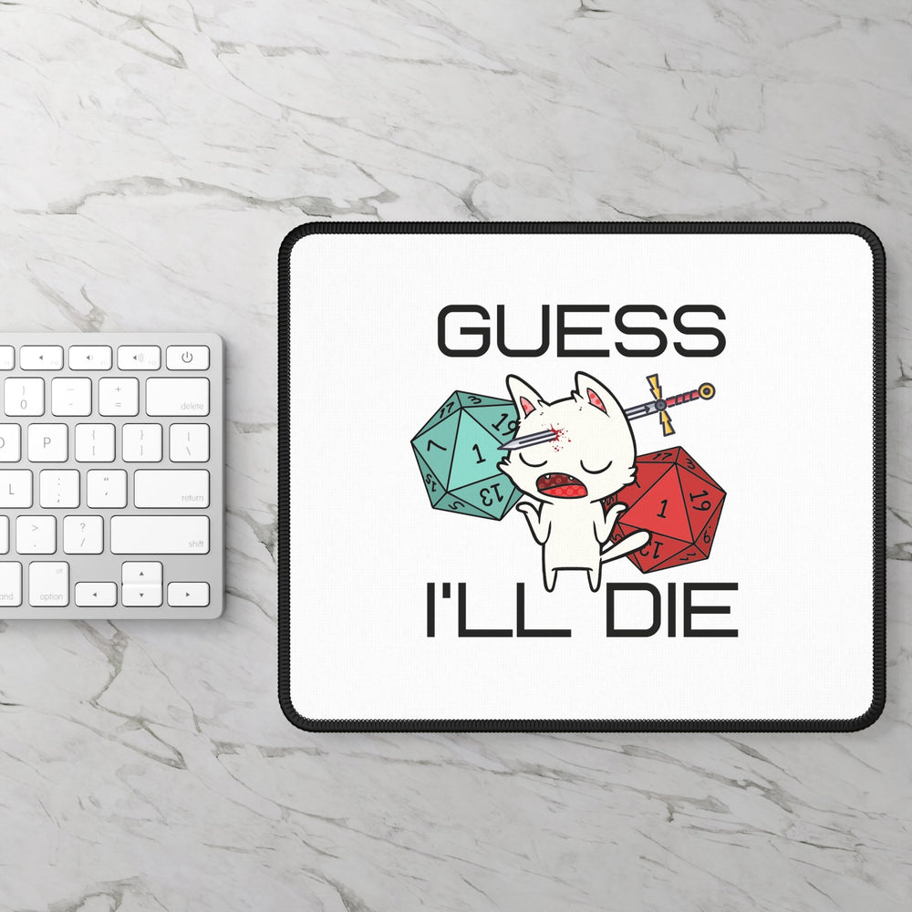 White GUESS I'LL DIE Cat Gaming Mouse Pad Dungeons and Dragons - Madee's Boutique Home Decor Printify Accessories anniversary gift for husband