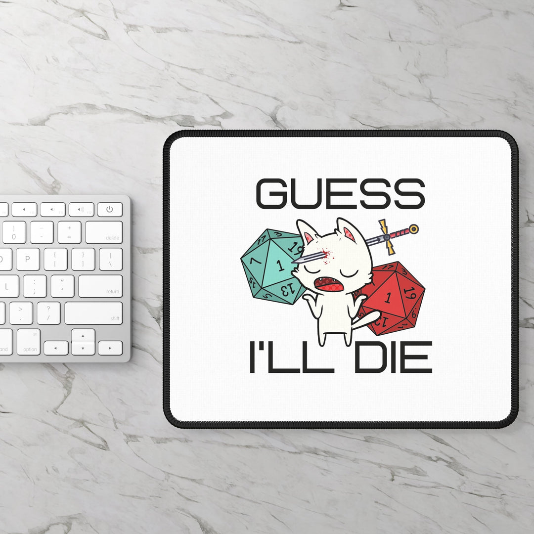 White GUESS I'LL DIE Cat Gaming Mouse Pad Dungeons and Dragons - Madee's Boutique Home Decor Printify Accessories anniversary gift for husband